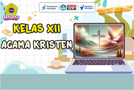 AGAMA KRISTEN KELAS XII