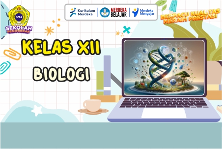 BIOLOGI KELAS XII