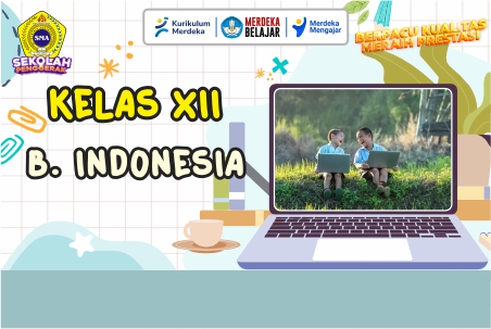 BAHASA INDONESIA KELAS XII