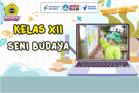 SENI BUDAYA KELAS XII