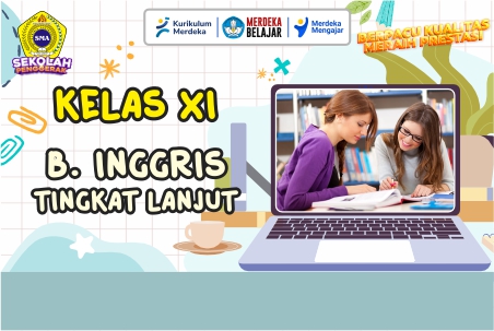 BAHASA INGGRIS TINGKAT LANJUT KELAS XI