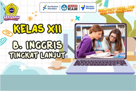 BAHASA INGGRIS TINGKAT LANJUT KELAS XII